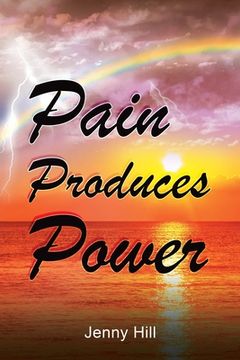 portada Pain Produces Power (en Inglés)
