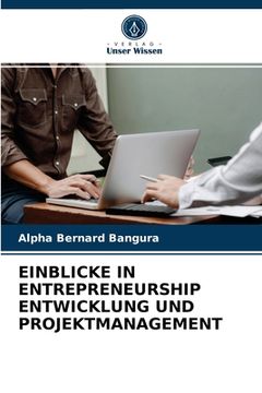 portada Einblicke in Entrepreneurship Entwicklung Und Projektmanagement (in German)