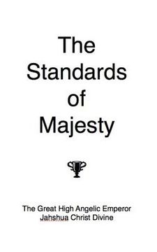 portada The Standards of Majesty: A Masterpiece (en Inglés)