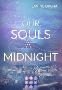 portada Our Souls at Midnight (Seoul Dreams 1): K-Pop Star Trifft auf Ahnungslose Studentin | new Adult Liebesroman (en Alemán)