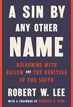 portada A sin by any Other Name: Reckoning With Racism and the Heritage of the South (in English)