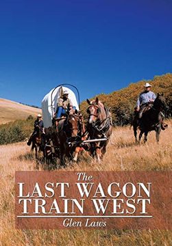 portada The Last Wagon Train West (en Inglés)
