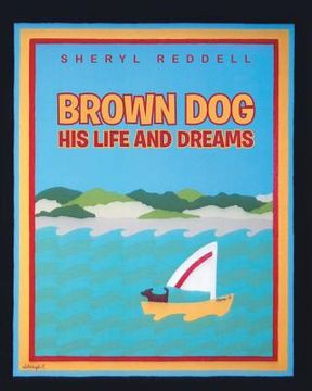 portada Brown Dog: His Life and Dreams (en Inglés)