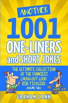 portada Another 1001 One-Liners and Short Jokes: The Ultimate Collection of the Funniest, Laugh-Out-Loud Rib-Ticklers (en Inglés)