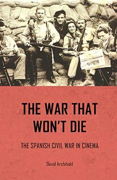 portada The war That Won't Die: The Spanish Civil war in Cinema (in English)