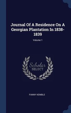 portada Journal Of A Residence On A Georgian Plantation In 1838-1839; Volume 1
