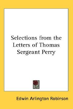 portada selections from the letters of thomas sergeant perry