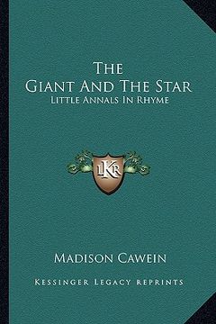 portada the giant and the star: little annals in rhyme (en Inglés)