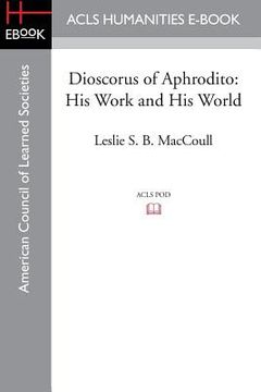 portada Dioscorus of Aphrodito: His Work and His World (en Inglés)