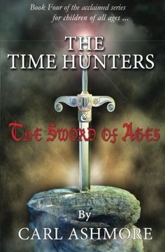 portada The Time Hunters and the Sword of Ages (Volume 4)