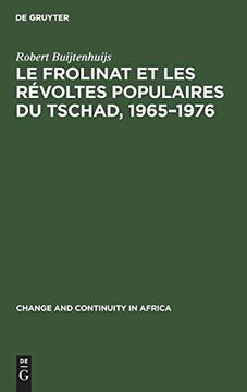 portada Le Frolinat et les Révoltes Populaires du Tschad, 1965-1976 (en Francés)