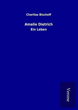 portada Amalie Dietrich ein Leben (en Alemán)