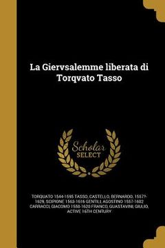 portada La Giervsalemme liberata di Torqvato Tasso (en Italiano)
