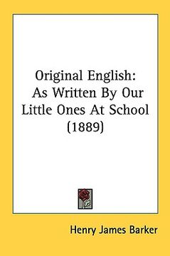 portada original english: as written by our little ones at school (1889)