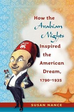 portada How the Arabian Nights Inspired the American Dream, 1790-1935