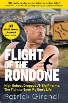 portada Flight of the Rondone: High School Dropout Vs Big Pharma: The Fight to Save My Son's Life (en Inglés)