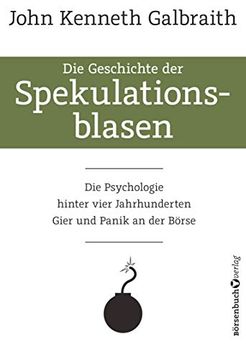 portada Die Geschichte der Spekulationsblasen: Die Psychologie Hinter Vier Jahrhunderten Gier und Panik an der Börse (in German)