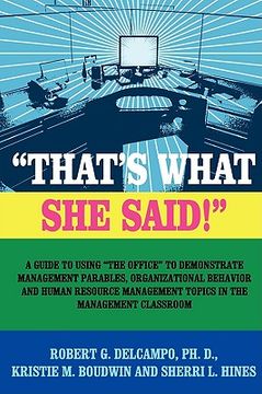 portada that's what she said! a guide to using "the office" to demonstrate management parables, organizational behavior and human resource management topics i