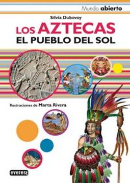 portada los aztecas/ the aztecs,el pueblo del sol/ the people of the sun