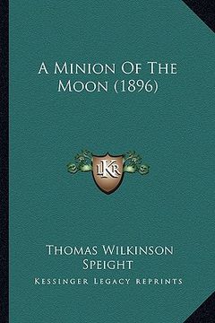portada a minion of the moon (1896) (en Inglés)