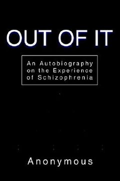 portada out of it: an autobiography on the experience of schizophrenia (in English)
