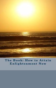 portada The Book: How to Attain Enlightenment Now (en Inglés)