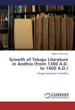 portada Growth of Telugu Literature in Andhra (from 1300 A.D. to 1600 A.D.)