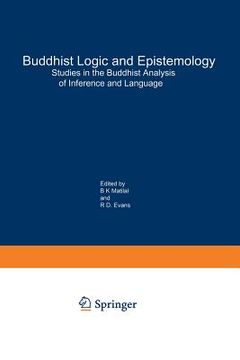 portada Buddhist Logic and Epistemology: Studies in the Buddhist Analysis of Inference and Language 