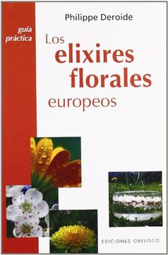 portada Elixires Florales Europeos/European Floral Elixirs: Guia Practica