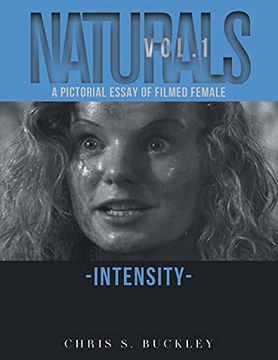 portada Naturals Vol. 1: A Pictorial Essay of Filmed Female Intensity (in English)