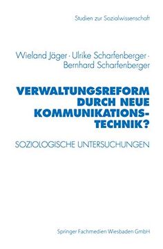 portada Verwaltungsreform Durch Neue Kommunikationstechnik? Soziologische Untersuchungen am Beispiel Schriftgutverwaltung (in German)
