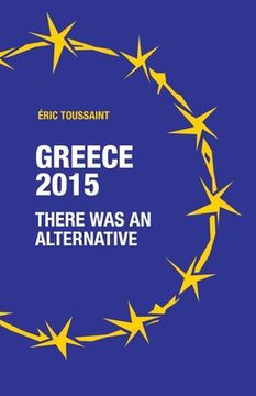 portada Greece 2015: There was an Alternative 