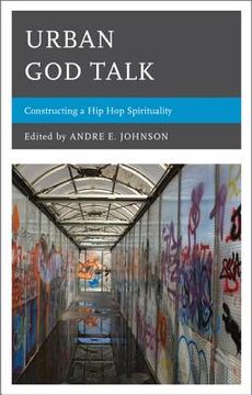 portada Urban God Talk: Constructing a Hip Hop Spirituality (en Inglés)