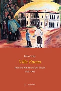 portada Villa Emma: Jüdische Kinder auf der Flucht 1940-1945 (en Alemán)