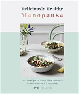 portada Deliciously Healthy Menopause: Food and Recipes for Optimal Health Throughout Perimenopause and Menopause (in English)