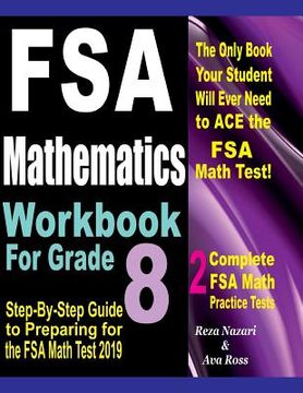 portada FSA Mathematics Workbook For Grade 8: Step-By-Step Guide to Preparing for the FSA Math Test 2019 (en Inglés)