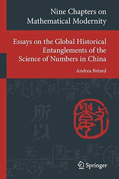 portada Nine Chapters on Mathematical Modernity: Essays on the Global Historical Entanglements of the Science of Numbers in China (Transcultural Research –. On Asia and Europe in a Global Context) (en Inglés)