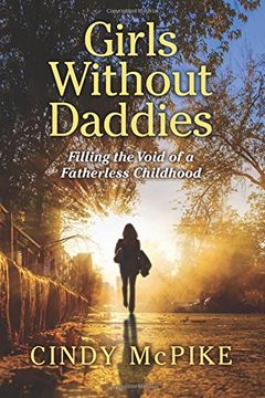 portada Girls Without Daddies: Filling the Void of a Fatherless Childhood