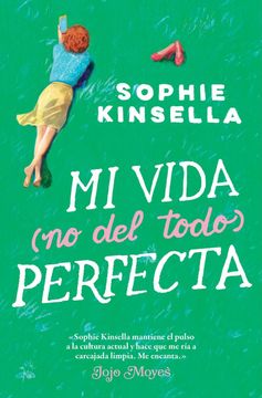 portada Mi Vida (no del Todo) Perfecta - Sophie Kinsella - Libro Físico