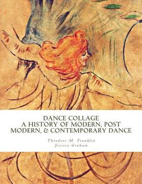 portada Dance Collage: A History of Modern, Post Modern, & Contemporary Dance