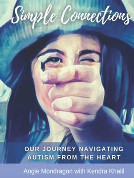 portada Simple Connections: Our Journey Navigating Autism From The Heart (en Inglés)