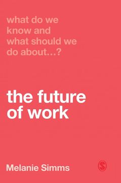 portada What do we Know and What Should we do About the Future of Work? (en Inglés)