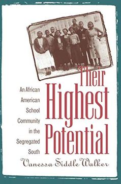 portada Their Highest Potential: An African American School Community in the Segregated South (en Inglés)