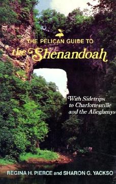 portada the pelican guide to the shenandoah: with sidetrips to charlottesville and the alleghenys (in English)