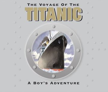portada The Voyage of the Titanic: 2012 Centenary Edition (en Inglés)