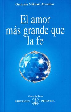 portada El Amor más Grande que la fe (in Spanish)