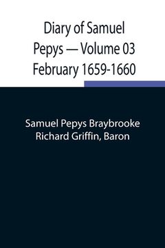 portada Diary of Samuel Pepys - Volume 03: February 1659-1660