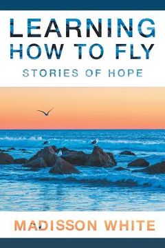 portada Learning How to Fly: Stories of Hope (en Inglés)