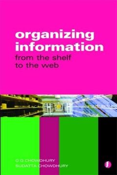 portada Organizing Information: From the Shelf to the Web (en Inglés)