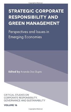 portada Strategic Corporate Responsibility and Green Management: Perspectives and Issues in Emerging Economies (Critical Studies on Corporate Responsibility, Governance and Sustainability, 16) (en Inglés)